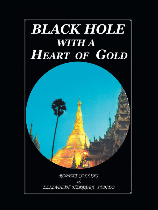 Title details for Black Hole with a Heart of Gold (FULL COLOR) by Robert Collins - Available